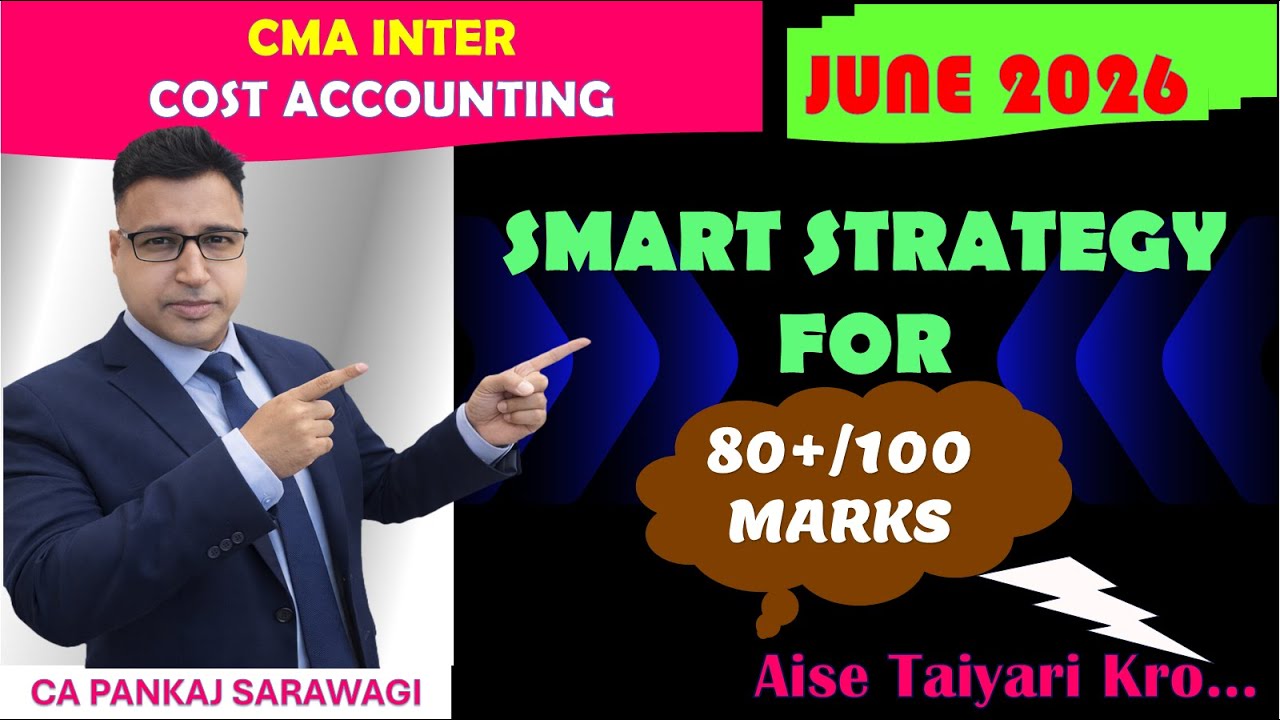 Cost Accounting June 2026 Strategy | CMA Inter | 80+ Marks Target | CA Pankaj Sarawagi |