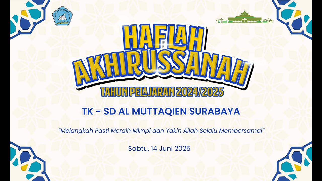 HAFLAH AKHIRUSSANAH TAHUN PELAJARAN 2024 2025 TK SD AL MUTTAQIEN SURABAYA Part 2