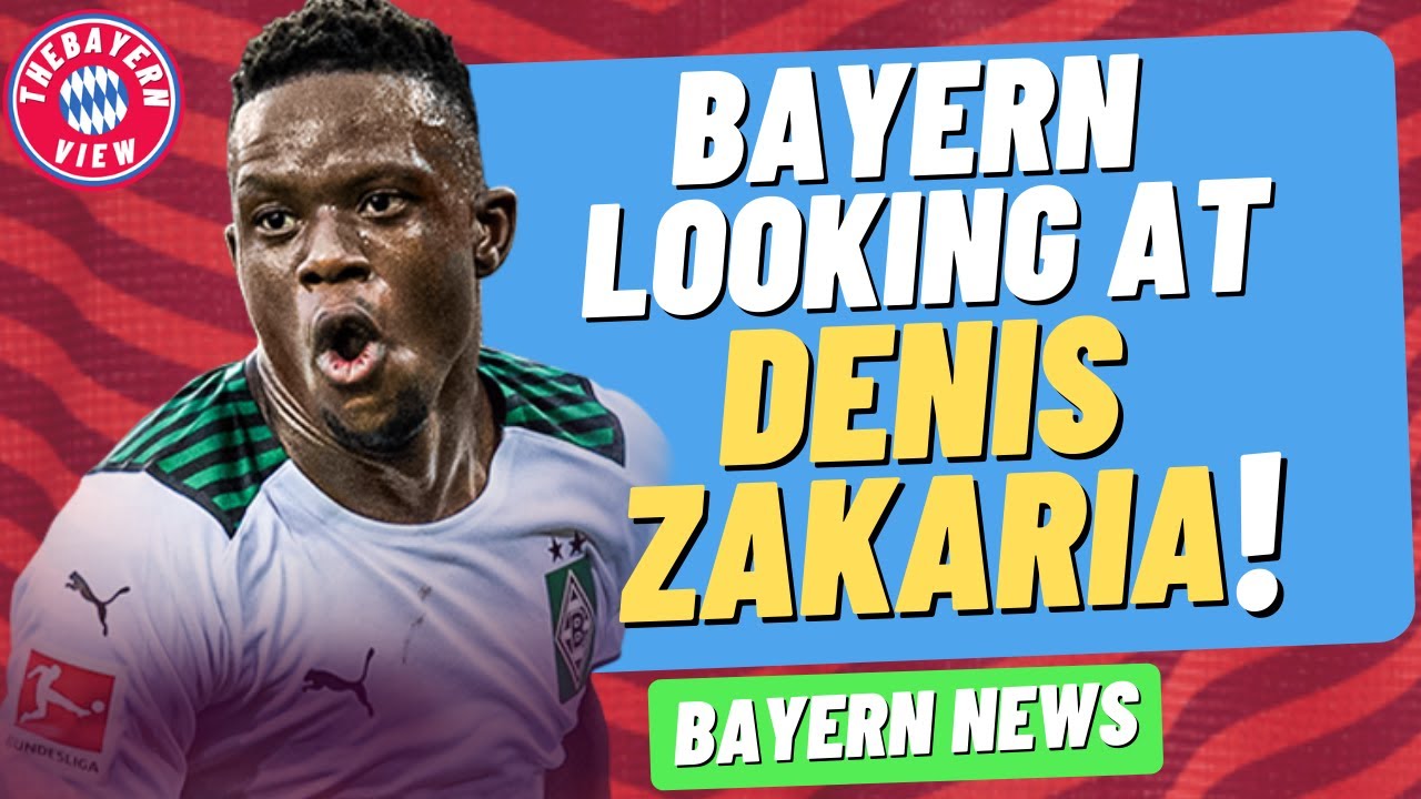 Bayern Munich want Denis Zakaria?? - Bayern Munich Transfer News