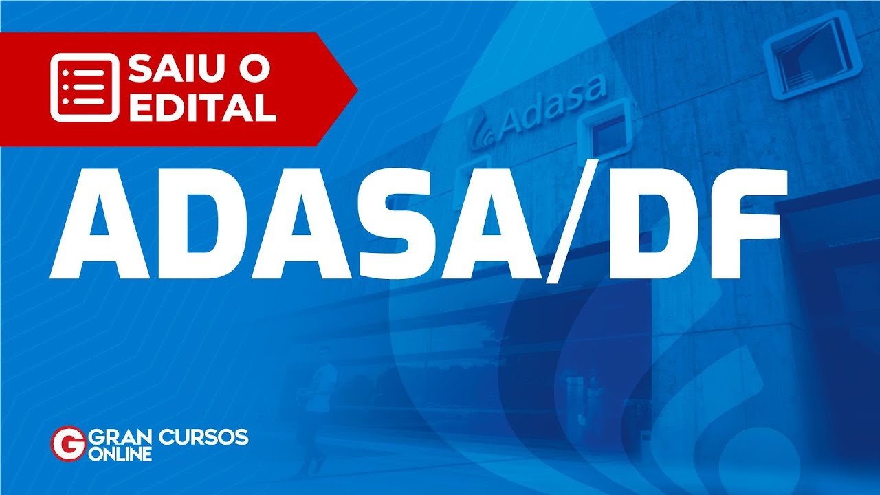 Concurso ADASA DF - Saiu o Edital!