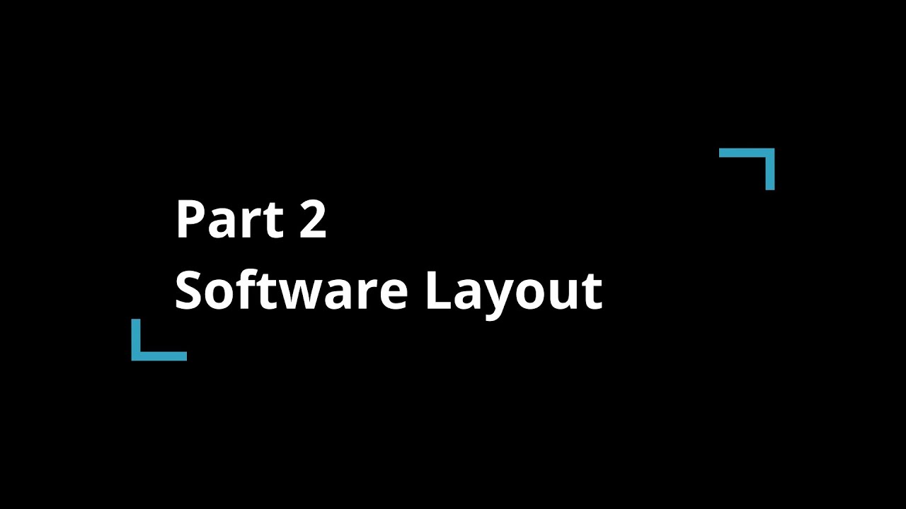 Part 2 - Software Layout
