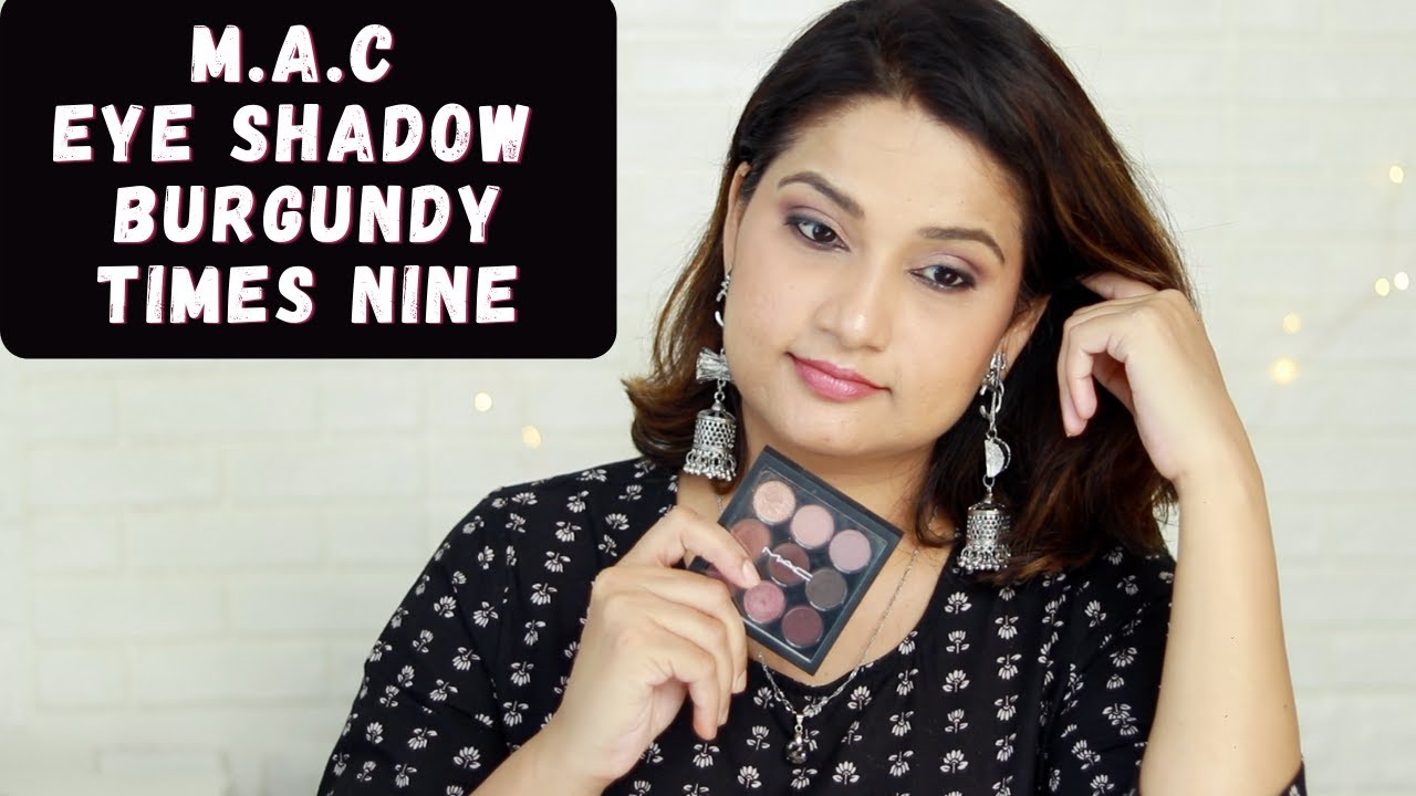 M.A.C Eye Shadow X 9 - Burgundy Times Nine Palette | Simple Eye-look with MAC Cosmetics
