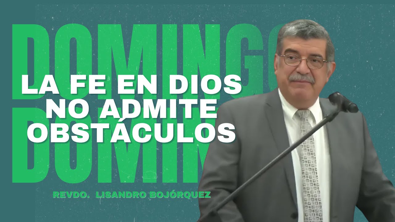 La fe en Dios no admite obstáculos