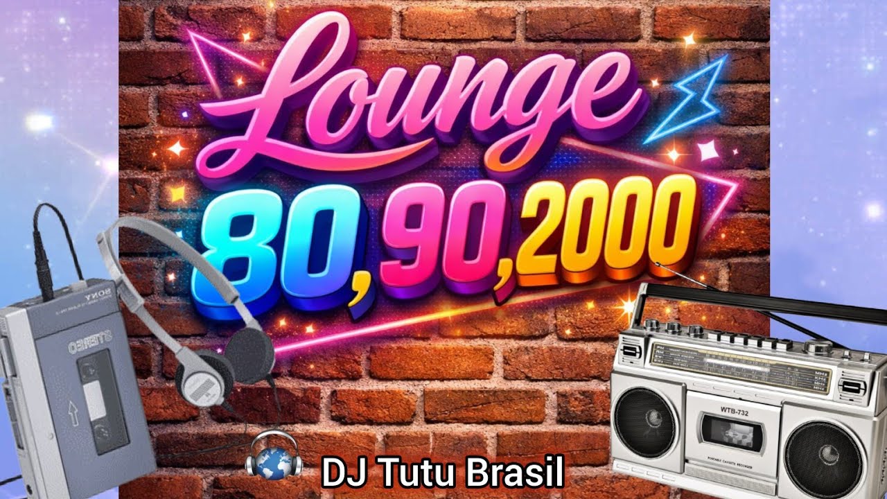lounge 80, 90, 2000 the best popular songs - DJ Tutu Brasil 