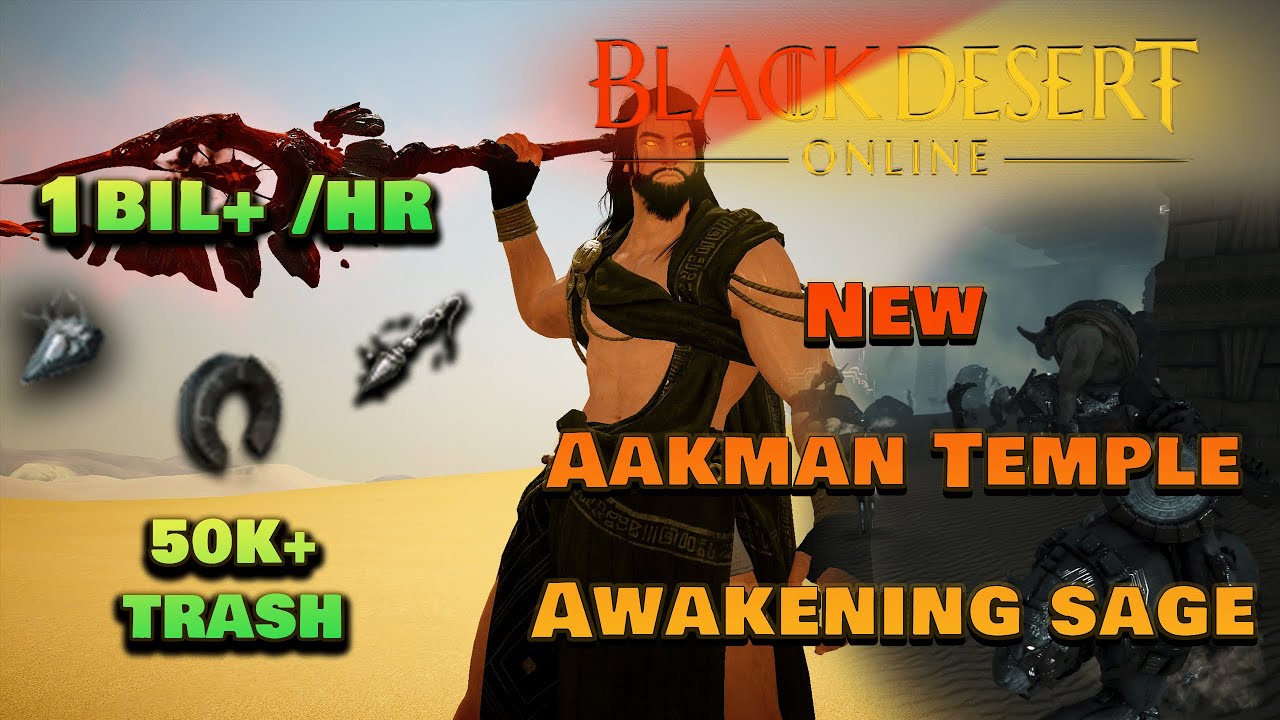BDO | NEW Aakman Temple 1Bil+/HR /  Awakening Sage  | 50.000+ Trash Hour Lv.2 + Agris | (10 Min)