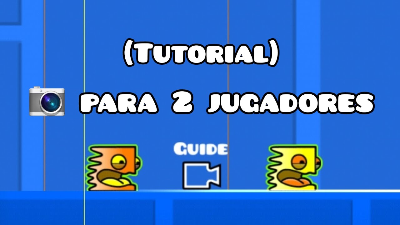 Como crear una c&aacute;mara para 2 jugadores en el modo plataforma | Geometry Dash 2.2