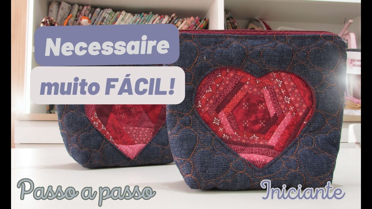 Passo a Passo: Necessaire para Iniciantes com Detalhe de Coração 💖