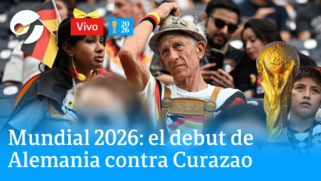 MUNDIAL 2026: ALEMANIA VS. CURAZAO, EN VIVO DESDE HOUSTON, TEXAS