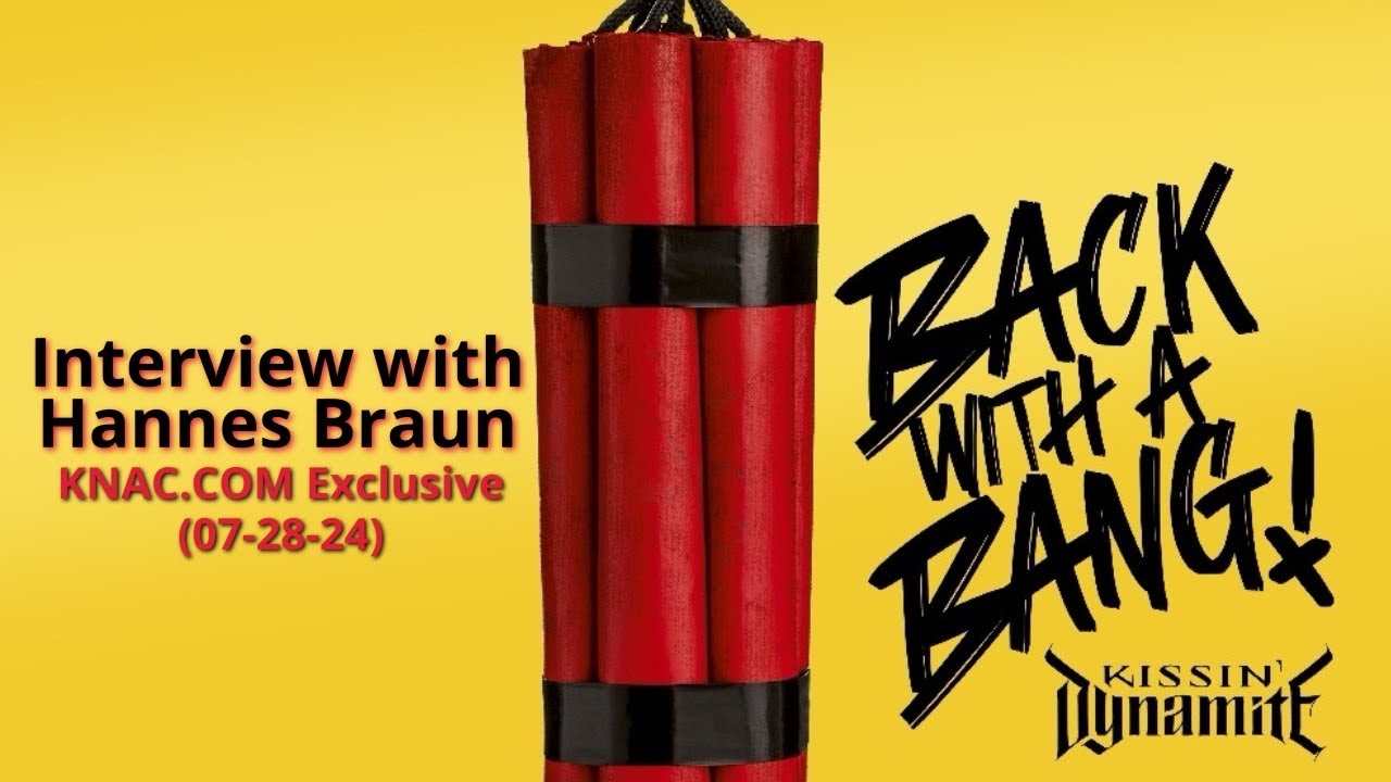 Interview with HANNES BRAUN of KISSIN&rsquo; DYNAMITE (KNAC.COM Exclusive, 07-28-24)
