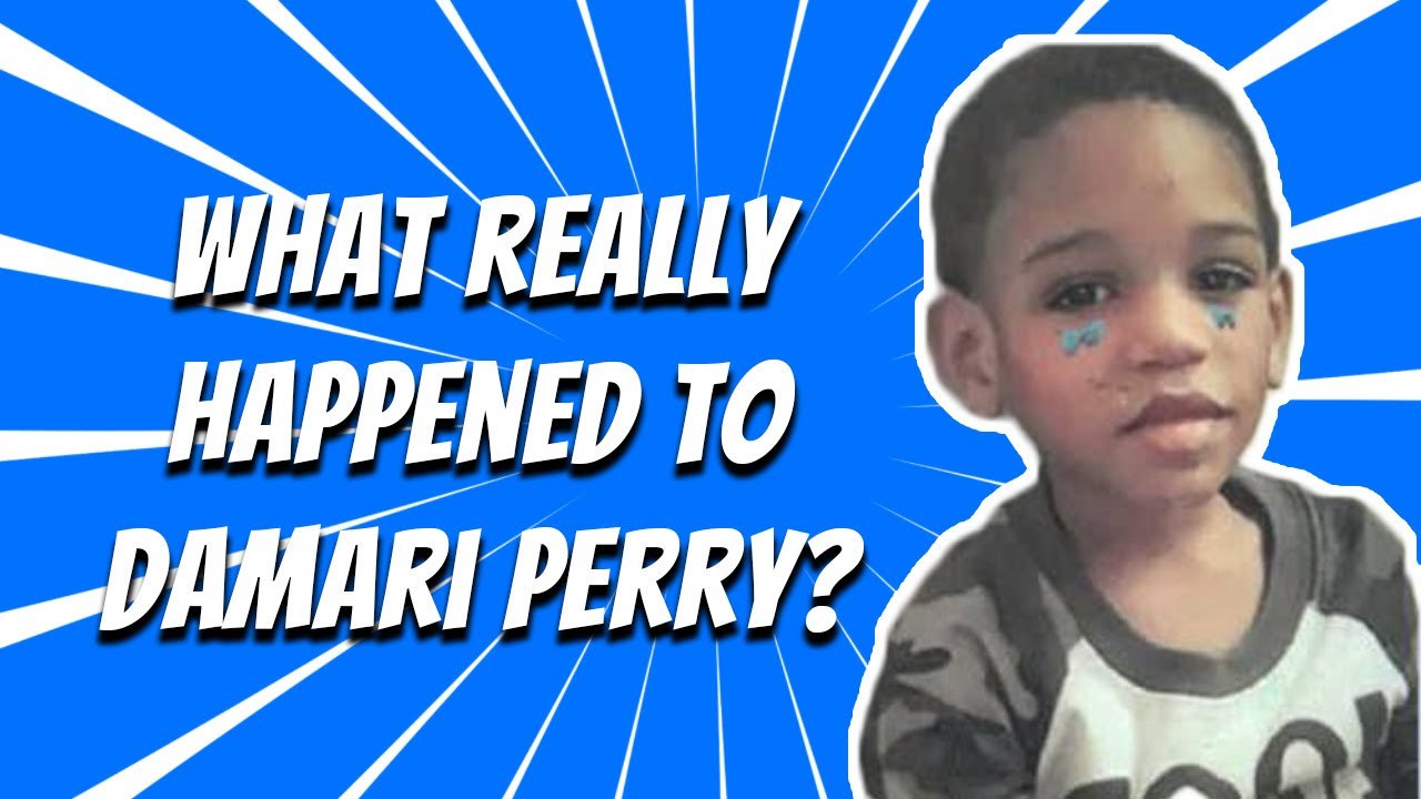 Damari Perry Disappearance And Discovery Doesn't Add Up