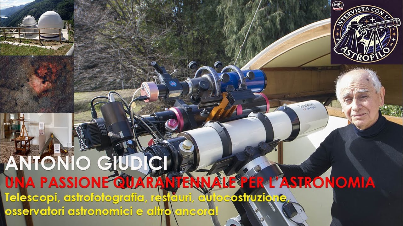 Intervista con l'astrofilo: Antonio Giudici, una passione quarantennale per l'astronomia!