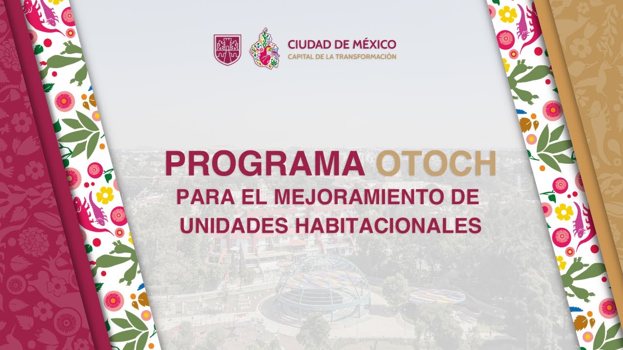 Presentación del programa Otoch para el Mejoramiento de Unidades Habitacionales