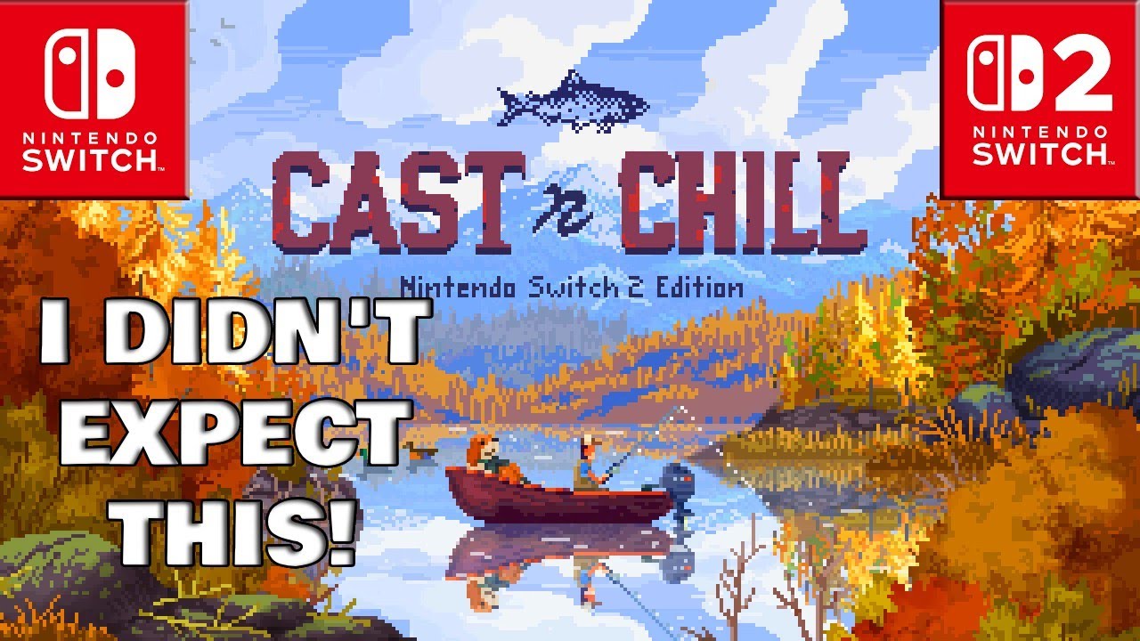Cast N Chill — Обзор игр для Nintendo Switch 1 и 2, а также игры, в которые я играл.
