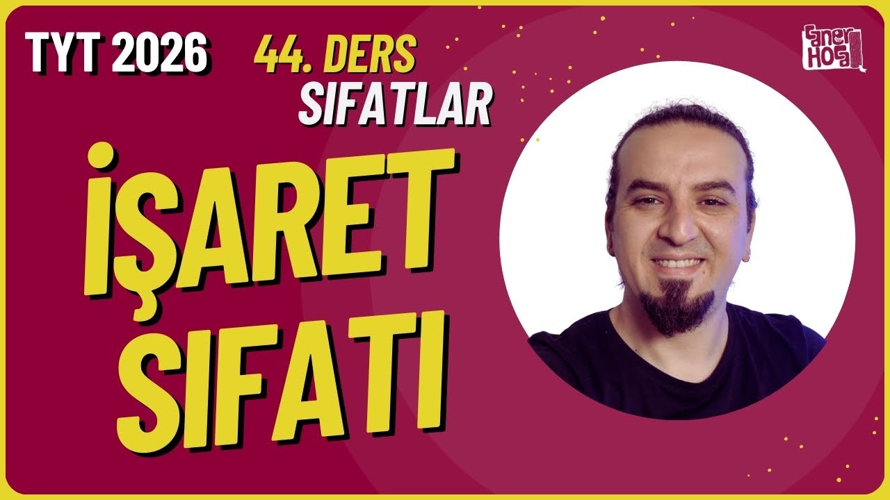 44) İşaret Sıfatları | Sıfatlar (TYT Türkçe Ders 43)