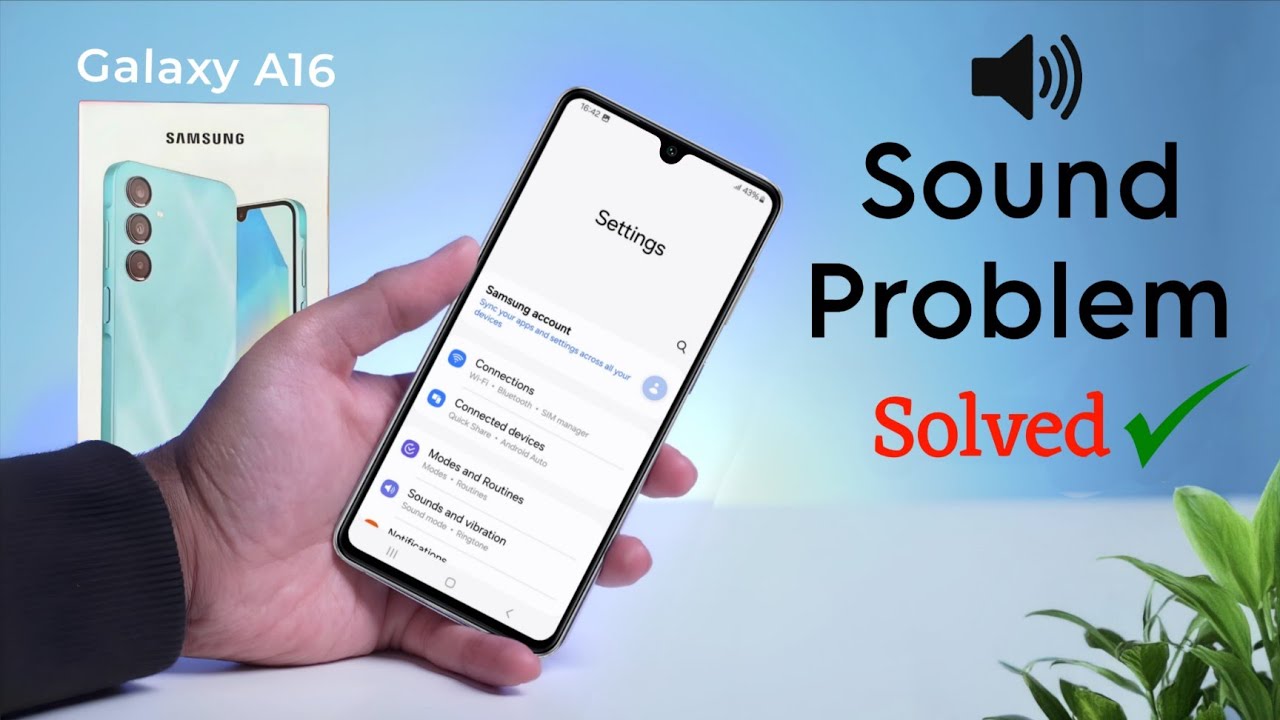 How to Solve Speaker Sound Problem in Samsung Galaxy A16