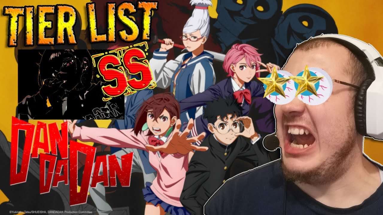 DAN DA DAN TIER LIST: ,,😍YOU ARE THE BEST😍