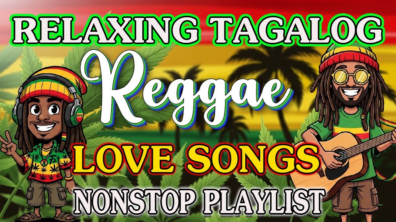 RELAXING TAGALOG REGGAE LOVE SONGS 2026 || BEST OPM NONSTOP PLAYLIST