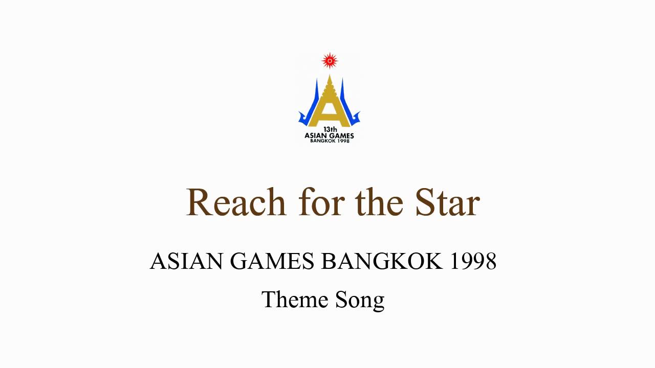 Asian Games13th Theme Song- Reach for the star