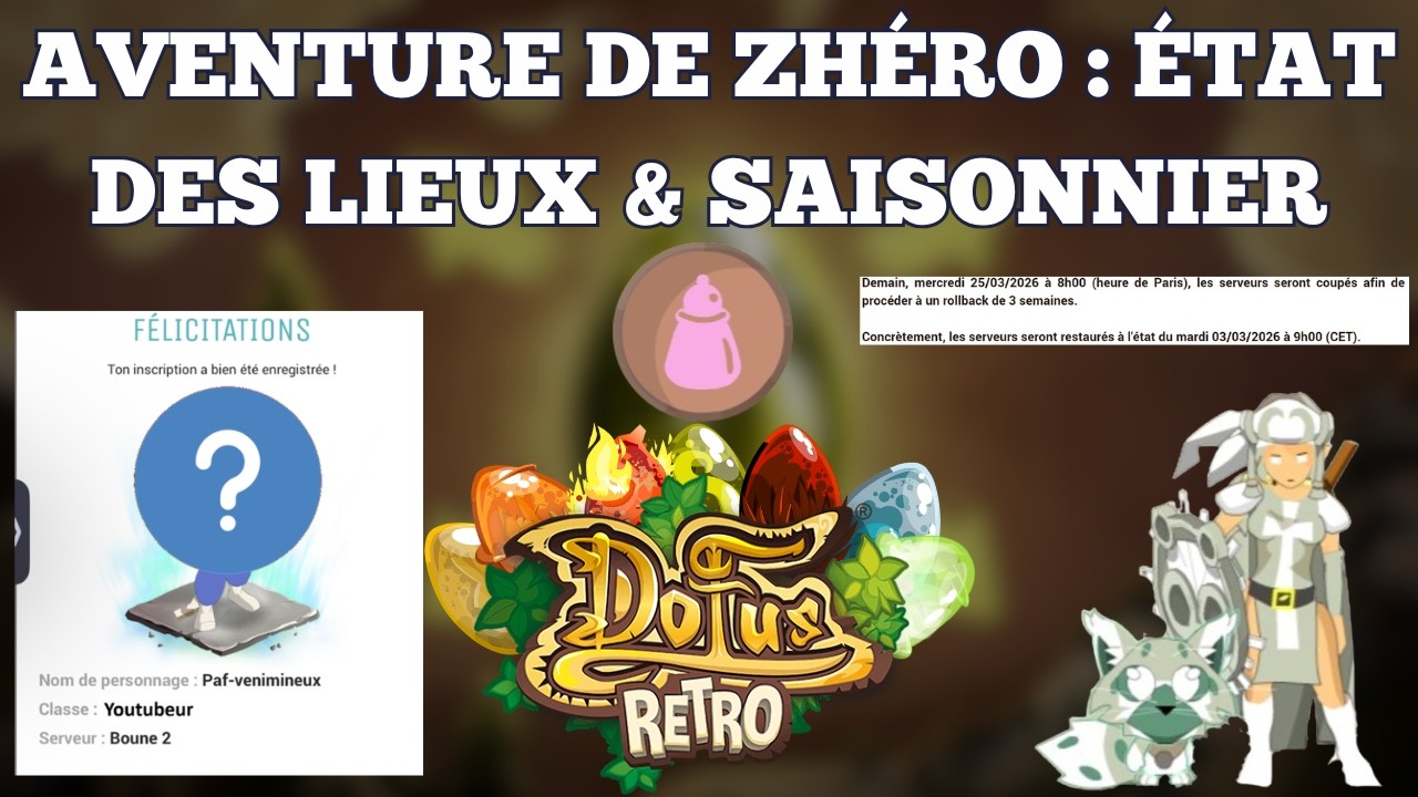 Aventure de zh&eacute;ro #12 :ETAT DES LIEUX & SAISONNIER - DOFUS RETRO BOUNE