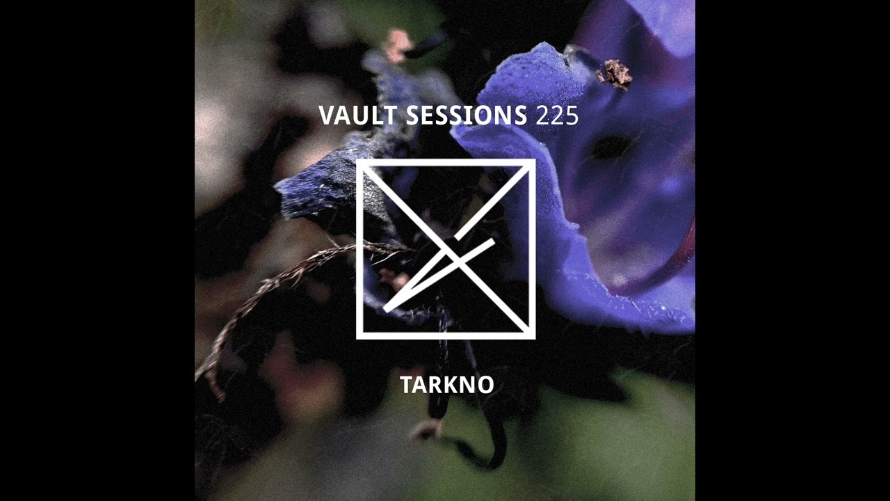 TARKNO - Vault Sessions #225