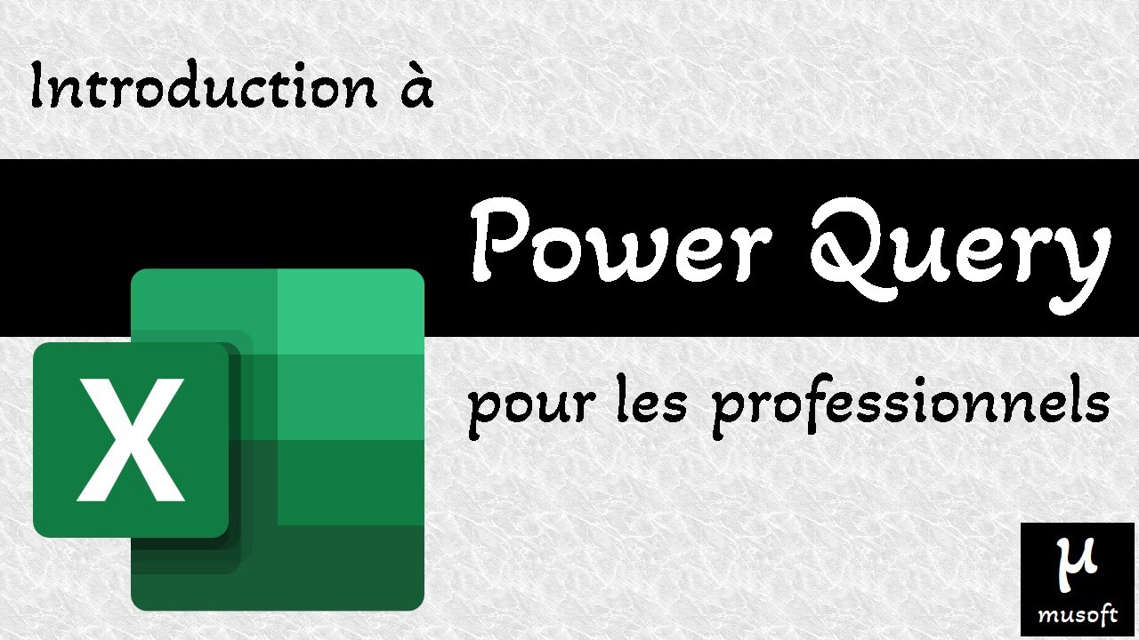 Tutoriel Power Query dans Excel