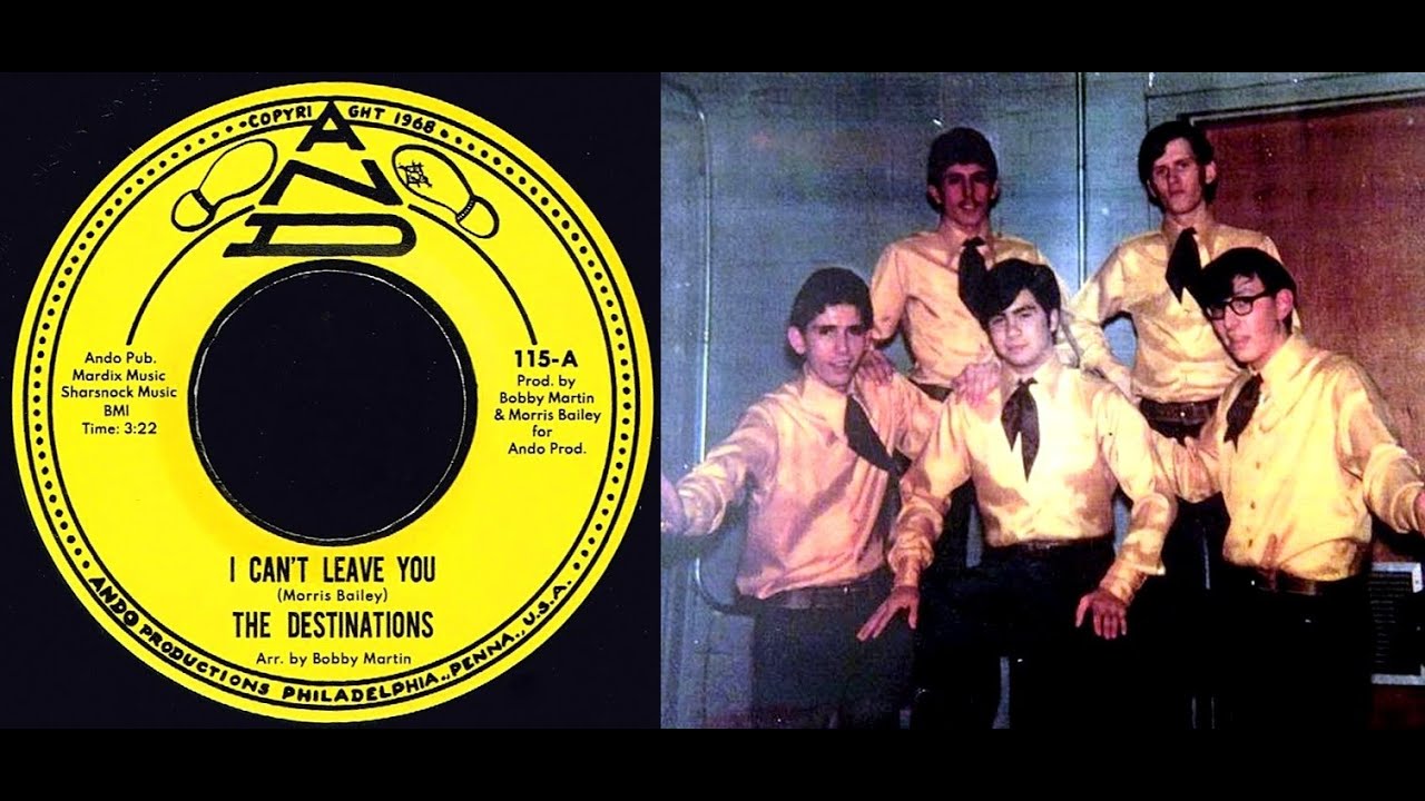 Destinations - I CAN'T LEAVE YOU  (1968)