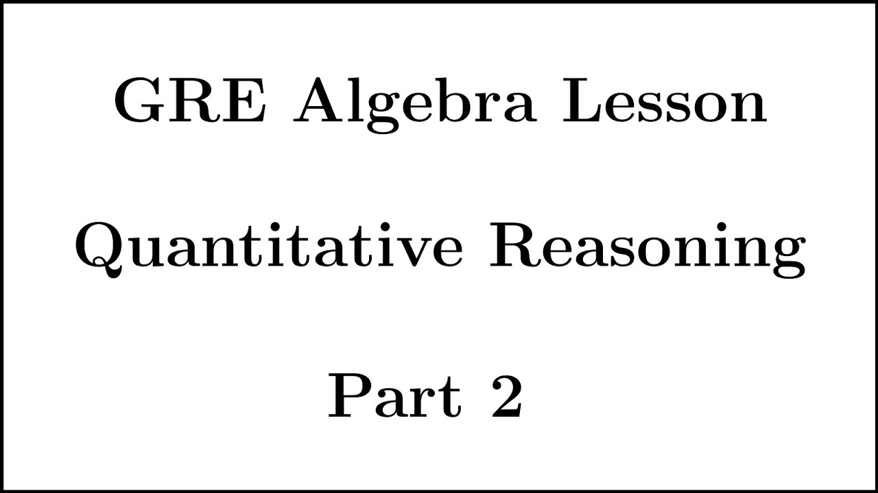GRE Algebra Lesson Part 2