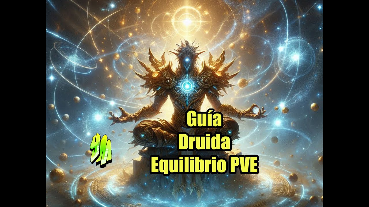Guía Druida Equilibrio PVE temporada 3 de TWW