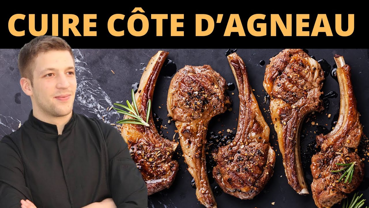 Comment cuire des C&Ocirc;TES D'AGNEAU