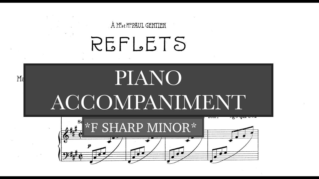 Reflets (Lili Boulanger) F# Minor Piano Accompaniment/Vocal Guide - Karaoke