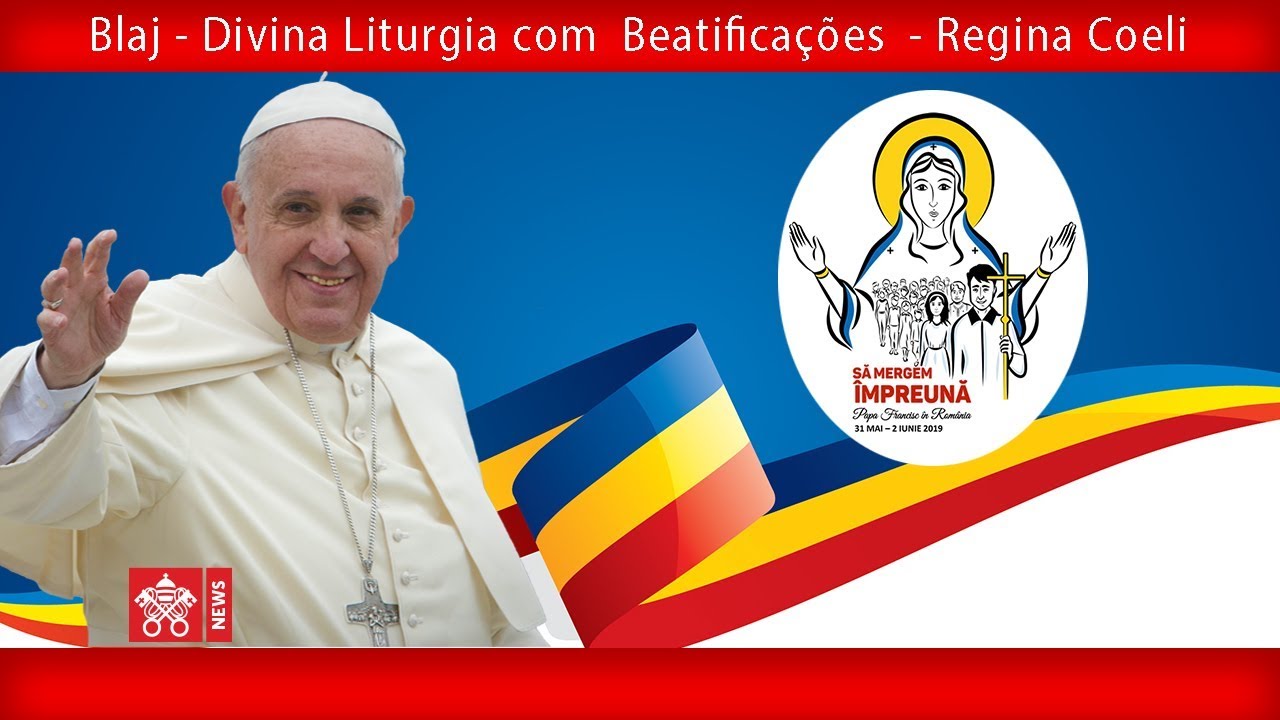 Papa Francisco – Blaj- Divina Liturgia 2019-06-02
