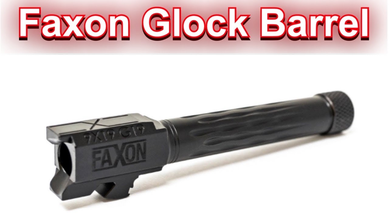 Faxon Match Grade Threaded Barrel for G19 with Flame Fluting Review