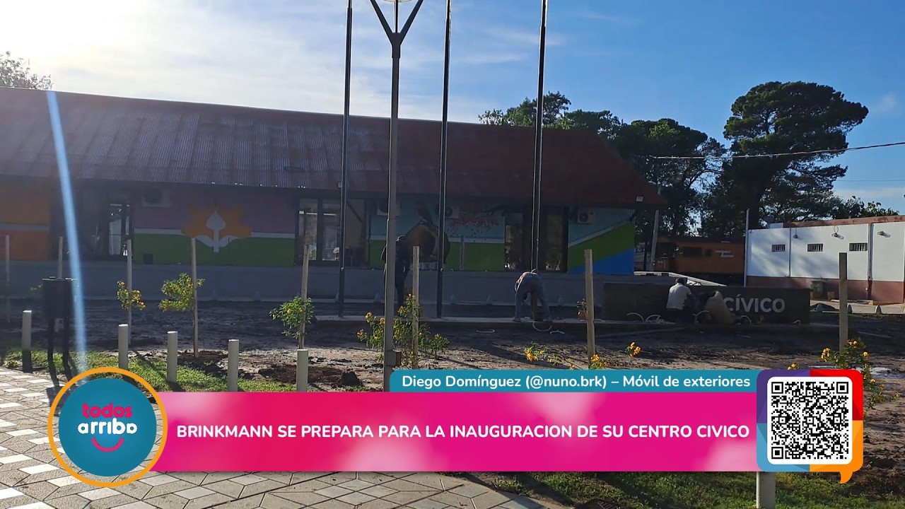 BRINKMANN se PREPARA para la INAUGURACIÓN de su CENTRO CÍVICO