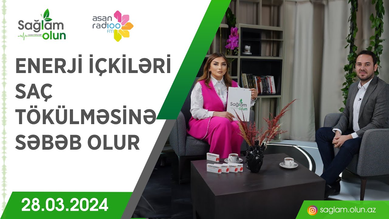 Enerji içkiləri saç tökülməsinə səbəb olur - Sağlam Olun - Zakir Quliyev (28.03.2024)