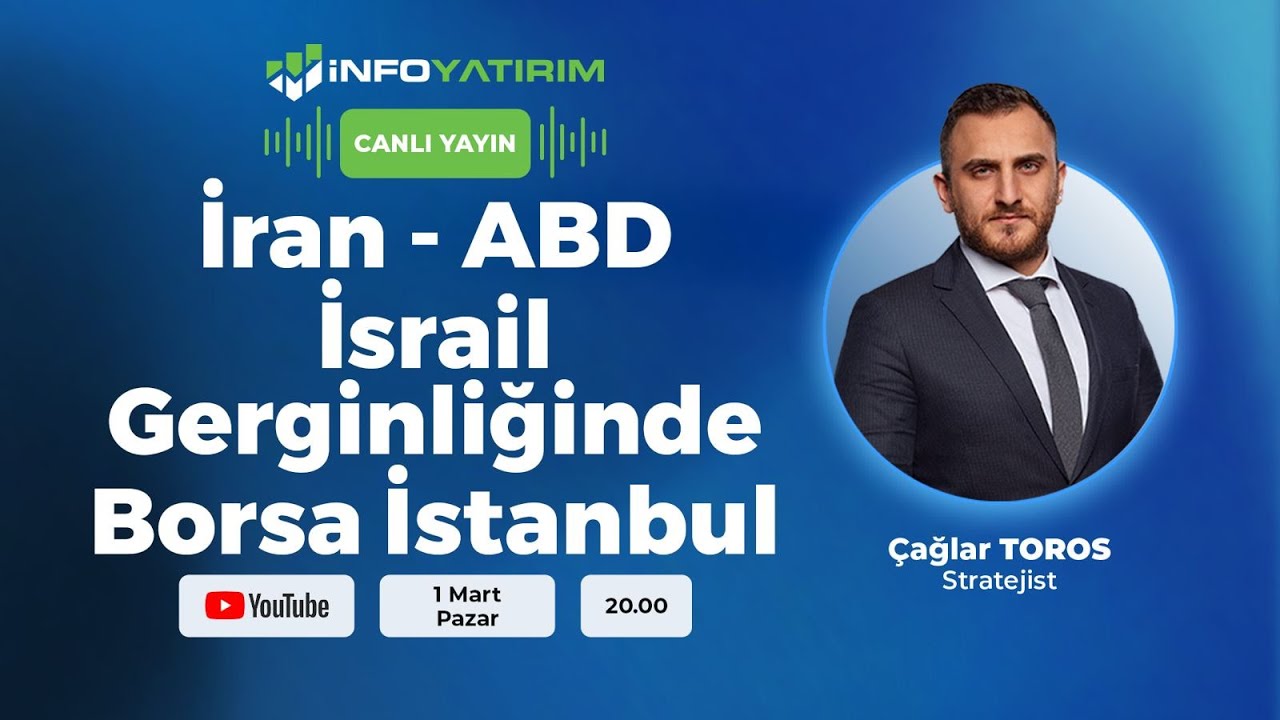 #CANLI İran - ABD- İsrail Gerginliğinde Borsa İstanbul I Çağlar Toros Yorumluyor | İnfo Yatırım