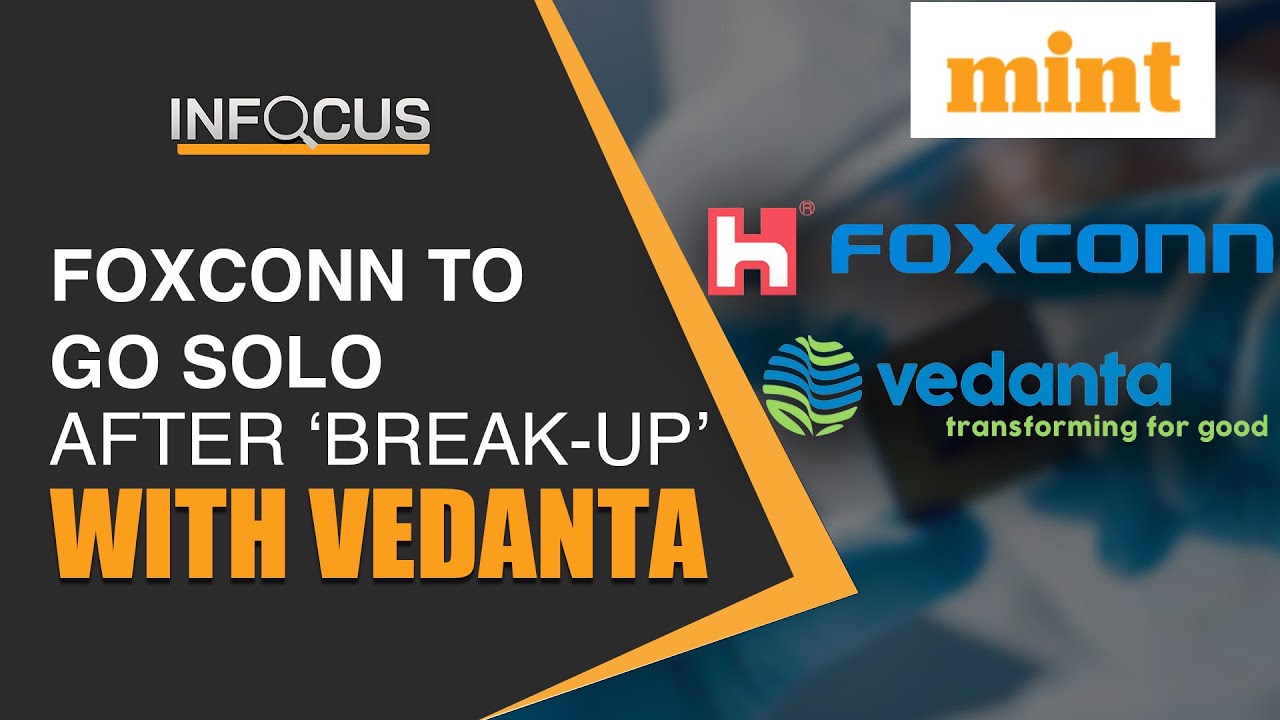 Foxconn To Go Solo After Pulling The Plug On Joint Venture With Vedanta | Details | In Focus