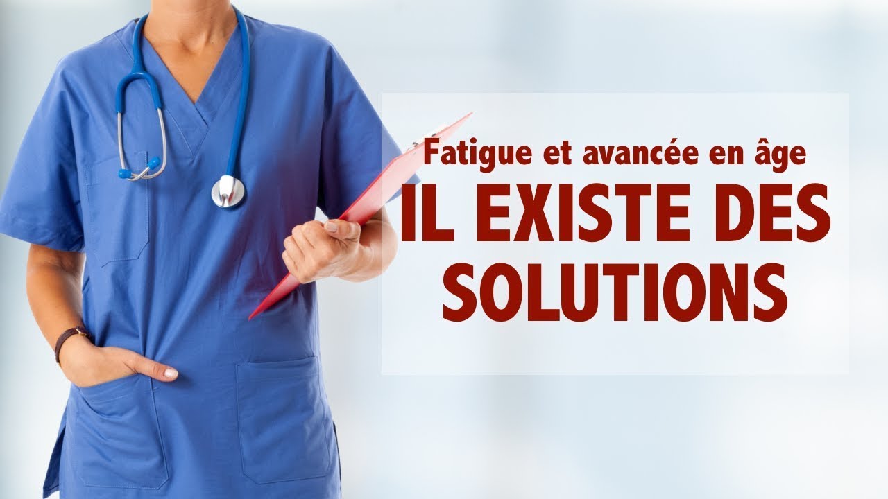 Fatigue et avancée âge : il existe des solutions!