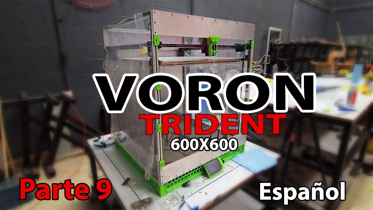 Impresora 3D Gigante: Montando una Voron Trident de 600x600 Parte 9