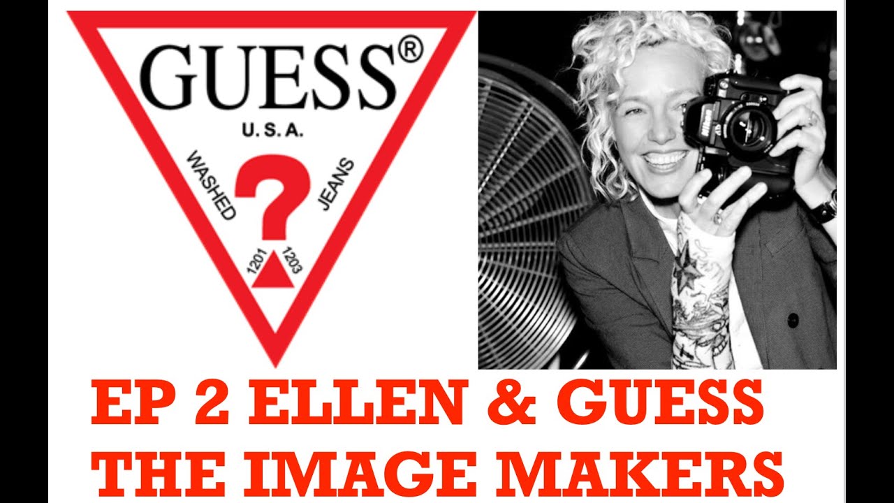 ЭП 2 ЭЛЛЕН ФОН УНВЕРТ И GUESS - СОЗДАТЕЛИ ИЗОБРАЖЕНИЙ