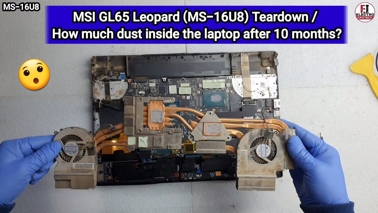 MSI GL65 Leopard Model MS-16U8 Teardown / How much dust inside the laptop after 10 months?