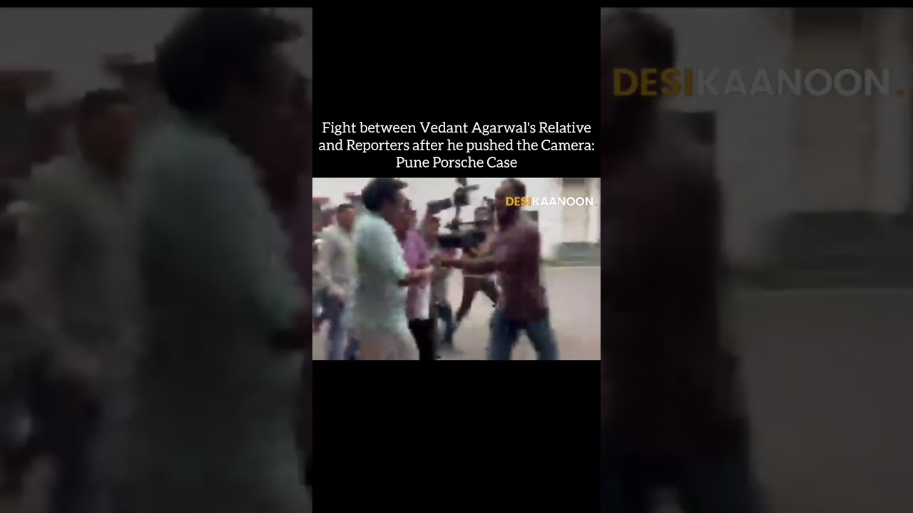 Vedant Agarwal's Relative Clashes with Reporters After Camera Push: Pune Porsche Case