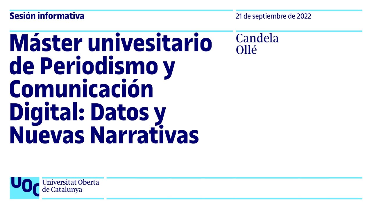 Máster univesitario de Periodismo y Comunicación Digital | Sesión informativa UOC