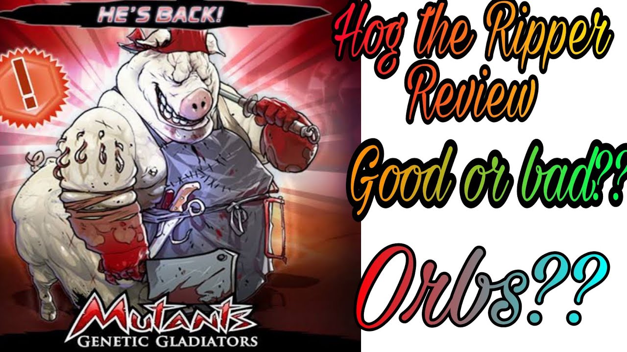 MGG Hog the Ripper Review (How to get Hog the Ripper?) Orbs??
