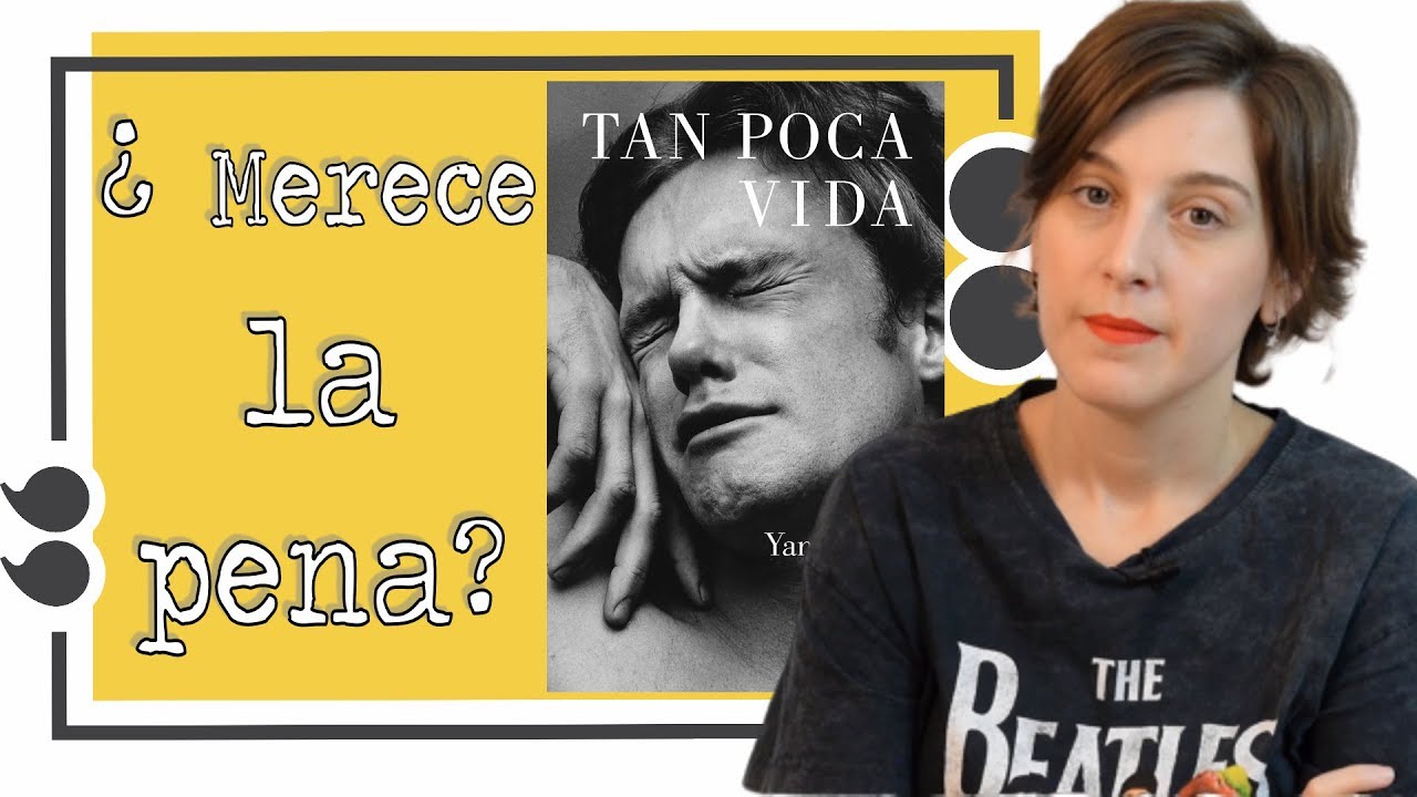 ¿ Merece la pena ? Tan poca Vida
