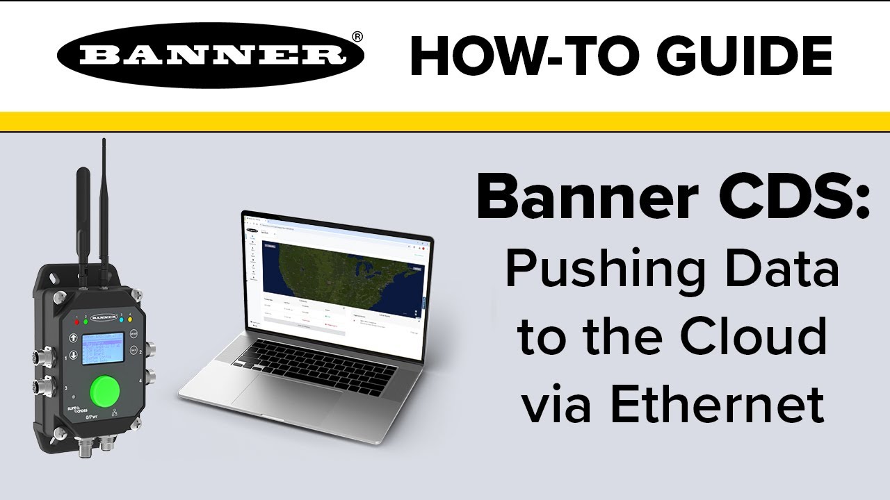 Banner CDS: Pushing Data to the Cloud via Ethernet