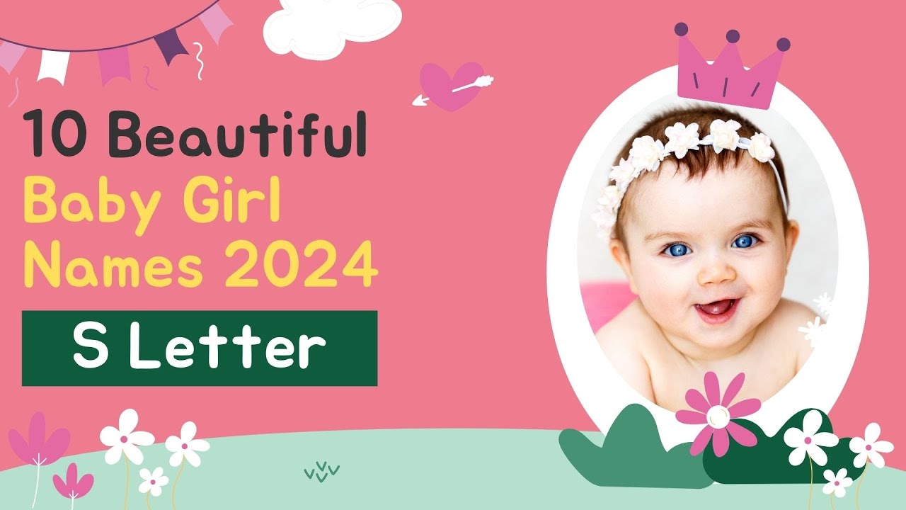 10 Baby Girl Names 2024 S Letter