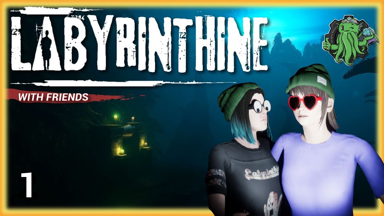 Labyrinthine - With Friends! - Ep 1