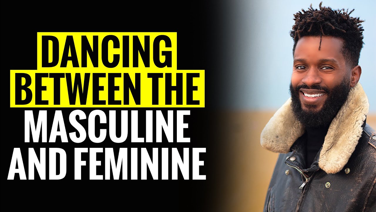 Dancing Between the Masculine and Feminine