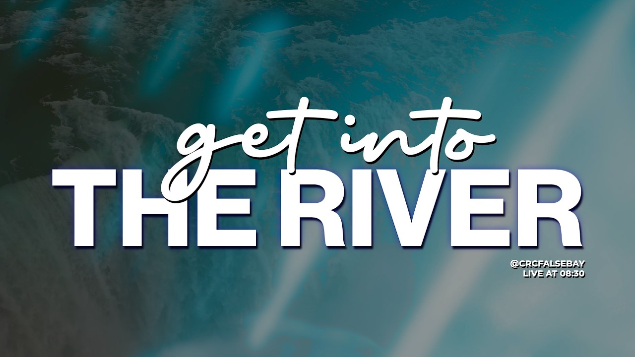 Get Into The River | Ps. Shawn Nortje | 8 February 2026