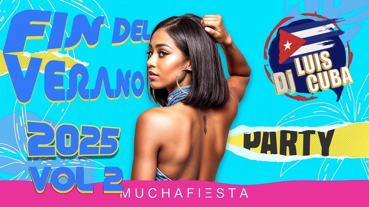 Final Del Verano VOL. 2 MiXxX 🍑 Cuba 2025 🔥 LUIS CUBA DJ
